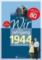 bokomslag Wir vom Jahrgang 1944 - Kindheit und Jugend