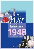 bokomslag Wir vom Jahrgang 1948 - Kindheit und Jugend
