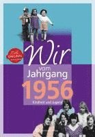 bokomslag Wir vom Jahrgang 1956 - Kindheit und Jugend