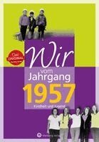 Jutta Weber-Bock - Wir vom Jahrgang 1957 - Kindheit und Jugend, Inbunden