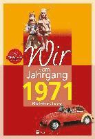 bokomslag Wir vom Jahrgang 1971 - Kindheit und Jugend