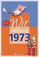 bokomslag Wir vom Jahrgang 1973 - Kindheit und Jugend