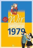 Wir vom Jahrgang 1979 - Kindheit und Jugend