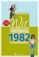 bokomslag Wir vom Jahrgang 1982 - Kindheit und Jugend