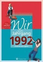 bokomslag Wir vom Jahrgang 1992 - Kindheit und Jugend