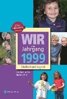 Wir vom Jahrgang 1999 - Kindheit und Jugend 1