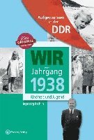 bokomslag Wir vom Jahrgang 1938 - Aufgewachsen in der DDR