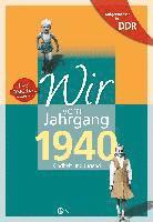 bokomslag Wir vom Jahrgang 1940. Aufgewachsen in der DDR