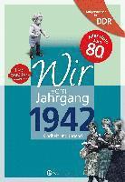 bokomslag Aufgewachsen in der DDR - Wir vom Jahrgang 1942 - Kindheit und Jugend: 80. Geburtstag