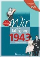 bokomslag Aufgewachsen in der DDR - Wir vom Jahrgang 1943 - Kindheit und Jugend