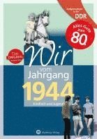 bokomslag Aufgewachsen in der DDR - Wir vom Jahrgang 1944 - Kindheit und Jugend