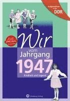 bokomslag Aufgewachsen in der DDR - Wir vom Jahrgang 1947 - Kindheit und Jugend