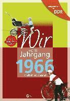 Aufgewachsen in der DDR - Wir vom Jahrgang 1966 - Kindheit und Jugend 1