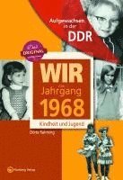 bokomslag Wir vom Jahrgang 1968 - Aufgewachsen in der DDR