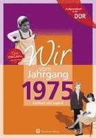 bokomslag Wir vom Jahrgang 1975. Aufgewachsen in der DDR