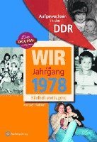 bokomslag Wir vom Jahrgang 1978 - Aufgewachsen in der DDR