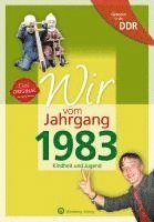 Geboren in der DDR - Wir vom Jahrgang 1983 - Kindheit und Jugend 1