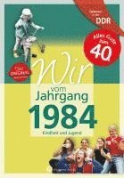 bokomslag Geboren in der DDR - Wir vom Jahrgang 1984 - Kindheit und Jugend