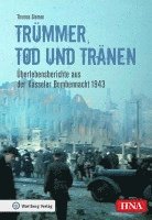 bokomslag Trümmer, Tod und Tränen