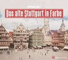 Henning Jost - Das alte Stuttgart in Farbe, Inbunden. Tillgänglighet: Lägg i varukorg
