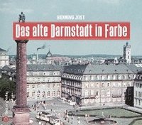 bokomslag Das alte Darmstadt in Farbe