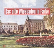 Das alte Wiesbaden in Farbe 1