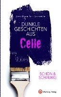 bokomslag SCHÖN & SCHAURIG - Dunkle Geschichten aus Celle