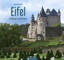 Ingrid Retterath - Schlösser und Burgen in der Eifel, Inbunden