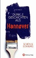 bokomslag SCHÖN & SCHAURIG - Dunkle Geschichten aus Hannover