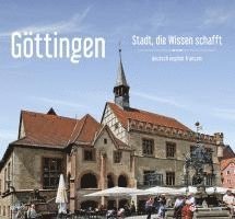 bokomslag Göttingen - Stadt, die Wissen schafft - Ein Bildband in drei Sprachen (deutsch / english / français)