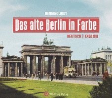 Das alte Berlin in Farbe 1