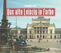 bokomslag Das alte Leipzig in Farbe