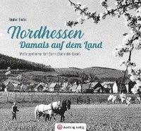 bokomslag Nordhessen - Damals auf dem Land