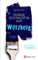 bokomslag SCHÖN & SCHAURIG - Dunkle Geschichten aus Würzburg