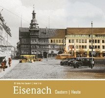 Eisenach - gestern und heute 1