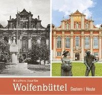 bokomslag Wolfenbüttel - gestern und heute