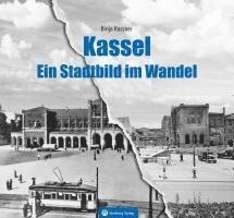 Binja Rassner - Kassel - Ein Stadtbild im Wandel, Inbunden