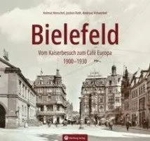 Helmut Henschel, Jochen Rath, Andreas Vohwinkel - Bielefeld - Vom Kaiserbesuch zum Café Europa. 1910-1930, Inbunden. Tillgänglighet: Lägg i varukorg
