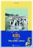 bokomslag Aufgewachsen in Kiel in den 70er & 80er Jahren