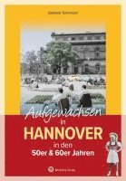 bokomslag Aufgewachsen in Hannover in den 50er & 60er Jahren