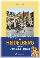 Susanne Kahlig - Aufgewachsen in Heidelberg, Inbunden