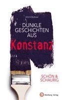 bokomslag SCHÖN & SCHAURIG - Dunkle Geschichten aus Konstanz