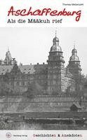 Geschichten und Anekdoten aus Aschaffenburg