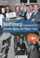 bokomslag Wolfsburg Kneipengeschichten - Zwischen Tiffany und Hühner-Rudi