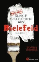 (Noch mehr) Dunkle Geschichten aus Bielefeld 1