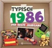 Wartberg Verlag - Typisch 1986 - der beste Jahrgang, Inbunden