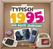 Redaktion Wartberg-Verlag, Wartberg Verlag - Typisch 1995 - Der beste Jahrgang, Inbunden