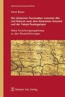 bokomslag Die römischen Fernstraßen zwischen Iller und Salzach nach dem Itinerarium Antonini und der Tabula Peutingeriana