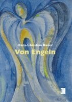 Hans-Christian Bauer - Von Engeln, Häftad