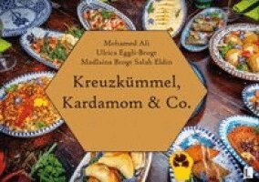 Madlaina Brogt Salah Eldin - Kreuzkümmel, Kardamom & Co., Inbunden